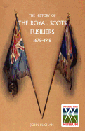 History of the Royal Scots Fusiliers, 1678-1918