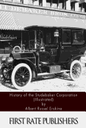 History of the Studebaker Corporation (Illustrated)