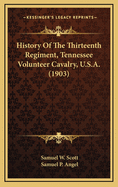 History of the Thirteenth Regiment, Tennessee Volunteer Cavalry, U.S.A. (1903)