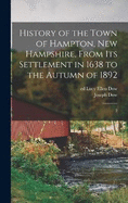 History of the Town of Hampton, New Hampshire, From its Settlement in 1638 to the Autumn of 1892: 2