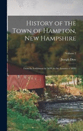 History of the Town of Hampton, New Hampshire: From Its Settlement in 1638, to the Autumn of 1892; Volume 2