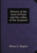 History of the Town of Paris and the Valley of the Sauquoit