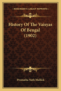 History of the Vaisyas of Bengal (1902)