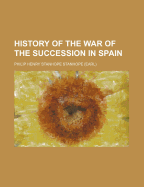 History of the War of the Succession in Spain