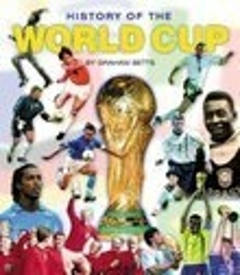 History of the World Cup - Betts, Graham