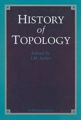 History of Topology - James, I M (Editor)