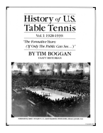 History of U.S. Table Tennis Volume 1