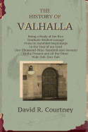 History of Valhalla: Being a Study of the Rice Graduate Student Lounge from Its Humblest Beginnings in the Year of Our Lord One-Thousand-Nine-Hundred-And-Seventy to the Present and All the Other Wah-D