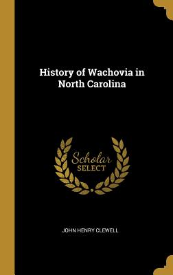 History of Wachovia in North Carolina - Clewell, John Henry