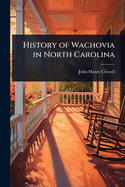 History of Wachovia in North Carolina