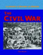 History of Weapons & Warfare: The Civil War