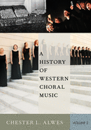 History of Western Choral Music, Volume 2