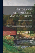 History Of Westminster, Massachusetts: (first Named Narragansett No. 2) From The Date Of The Original Grant Of The Township To The Present Time, 1728-1893: With A Biographic-genealogical Register Of Its Principal Families, Part 2