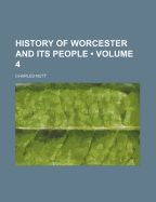 History of Worcester and Its People; Volume 4