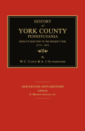 History of York County from Its Erection to the Present Time; [1729-1834]. New Edition.