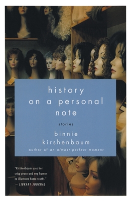 History on a Personal Note: Stories - Kirshenbaum, Binnie