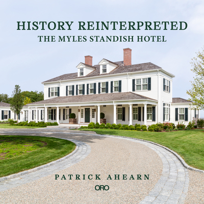 History Reinterpreted: The Myles Standish Hotel - Ahearn, Patrick