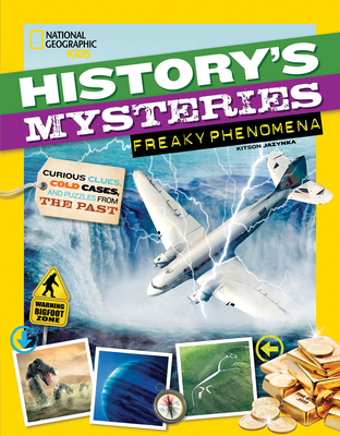 History's Mysteries: Freaky Phenomena: Curious Clues, Cold Cases, and Puzzles from the Past - Jazynka, Kitson