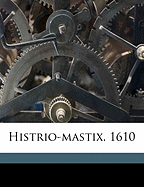 Histrio-Mastix. 1610; Volume 48