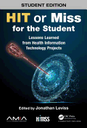 Hit or Miss for the Student: Lessons Learned from Health Information Technology Projects