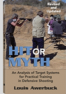 Hit or Myth: An Analysis of Target Systems for Practical Training in Defensive Shooting - Awerbuck, Louis