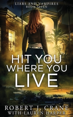 Hit You Where You Live - Crane, Robert J