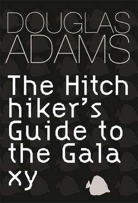Hitch Hiker's Guide to the Galaxy - Adams, Douglas