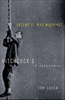 Hitchcock's Cryptonymies V2: Volume II. War Machines - Cohen, Tom