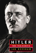 Hitler: 1889-1936 Hubris - Kershaw, Ian