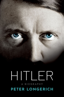 Hitler: A Biography - Longerich, Peter, Professor