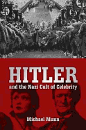 Hitler and the Nazi Cult of Celebrity