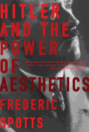 Hitler and the Power of Aesthetics