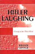 Hitler Laughing: Comedy in the Third Reich