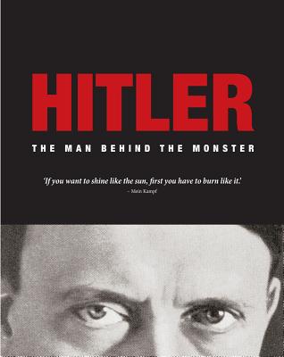 Hitler: The Man Behind the Monster - Kerrigan, Michael