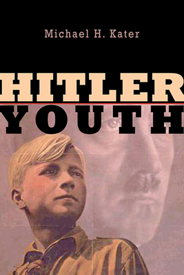Hitler Youth - Kater, Michael H