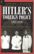 Hitler's Foreign Policy: The Road to World War II 1933-1939