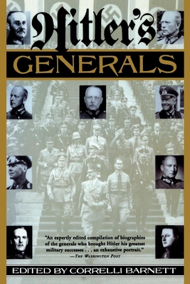Hitler's Generals - Barnett, Correlli (Editor)