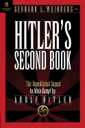 Hitler's Second Book: The Unpublished Sequel to Mein Kampf by Adolf Hilter