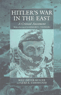 Hitler's War in the East, 1941-1445: A Critical Assessment - Muller, Rolf-Dietrich, and Ueberschaer, Gerd R, and Little, Bruce (Translated by)