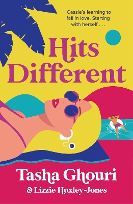 Hits Different: The sizzling dance romance from Strictly Come Dancing star Tasha Ghouri - Ghouri, Tasha, and Huxley-Jones, Lizzie