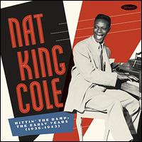 Hittin' the Ramp: The Early Years 1936-1943 - Nat King Cole