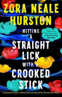 Hitting a Straight Lick with a Crooked Stick - Hurston, Zora Neale