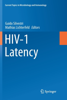 Hiv-1 Latency - Silvestri, Guido (Editor), and Lichterfeld, Mathias (Editor)