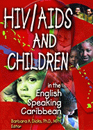 HIV/AIDS and Children in the English Speaking Caribbean