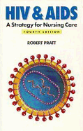 HIV and AIDS, 4ed: A Strategy for Nursing Care