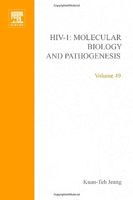 HIV I: Molecular Biology and Pathogenesis: Clinical Applications: Volume 49 - August, J Thomas (Editor), and Murad, Ferid, Dr. (Editor), and Jeang, Kuan-Teh