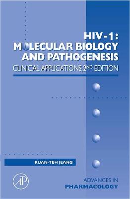 HIV I: Molecular Biology and Pathogenesis: Clinical Applications - August, J. Thomas (Series edited by), and Murad, Ferid (Series edited by), and Jeang, Kuan-Teh (Volume editor)