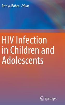 HIV Infection in Children and Adolescents - Bobat, Raziya (Editor)