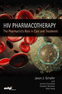 HIV Pharmacotherapy: The Pharmacist's Role in Care and Treatment
