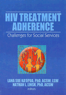 HIV Treatment Adherence: Challenges for Social Services